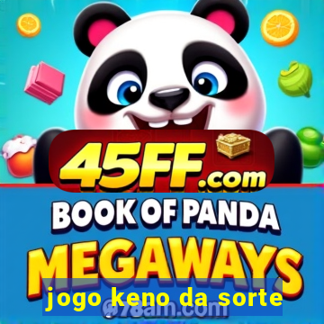 jogo keno da sorte